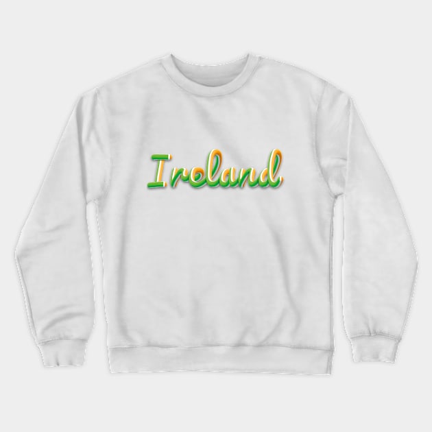 Ireland Crewneck Sweatshirt by Ciara Shortall Art